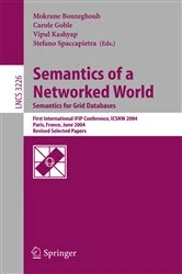 Book cover of Semantics of a Networked World. Semantics for Grid Databases by Mokrane Bouzeghoub
