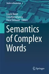 Book cover of Semantics of Complex Words by Laurie Bauer