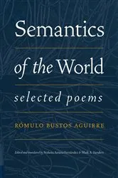 Book cover of Semantics of the World by Rómulo Bustos Aguirre