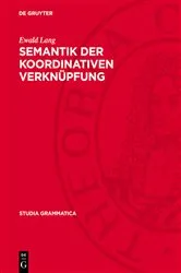 Book cover of Semantik der koordinativen Verknüpfung by Ewald Lang