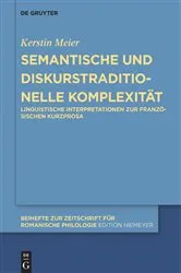 Book cover of Semantische und diskurstraditionelle Komplexität by Kerstin Meier