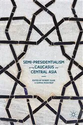 Book cover of Semi-Presidentialism in the Caucasus and Central Asia by Robert Elgie