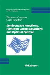 Book cover of Semiconcave Functions, Hamilton-Jacobi Equations, and Optimal Control by Piermarco Cannarsa