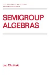 Book cover of Semigroup Algebras by Jan Okninski