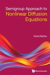 Book cover of Semigroup Approach To Nonlinear Diffusion Equations by Viorel Barbu
