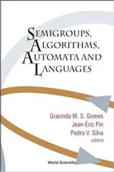 Book cover of Semigroups, Algorithms, Automata And Languages by Gracinda M S Gomes