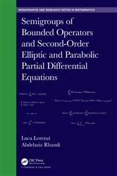 Book cover of Semigroups of Bounded Operators and Second-Order Elliptic and Parabolic Partial Differential Equations by Luca Lorenzi