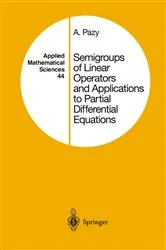 Book cover of Semigroups of Linear Operators and Applications to Partial Differential Equations by Amnon Pazy