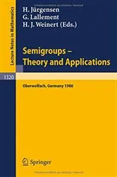 Book cover of Semigroups. Theory and Applications by Helmut JÃ¼rgensen