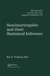 Book cover of Semimartingales and their Statistical Inference by B.L.S. Prakasa Rao