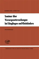 Book cover of Seminar über Vorsorgeuntersuchungen bei Säuglingen und Kleinkindern by Unknown