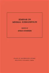 Book cover of Seminar On Minimal Submanifolds by Enrico Bombieri
