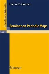 Book cover of Seminar on Periodic Maps by Pierre E. Conner