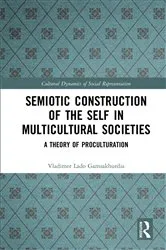 Book cover of Semiotic Construction of the Self in Multicultural Societies by Vladimer Gamsakhurdia