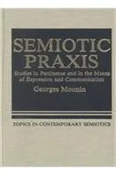 Book cover of Semiotic Praxis by Unknown