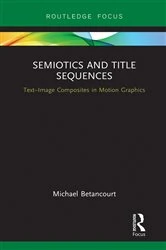 Book cover of Semiotics and Title Sequences by Michael Betancourt
