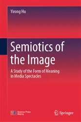 Book cover of Semiotics of the Image by Yirong Hu