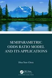 Book cover of Semiparametric Odds Ratio Model and Its Applications by Hua Yun Chen
