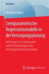 Book cover of Semiparametrische Regressionsmodelle in der Versorgungsplanung by Unknown