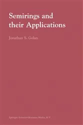 Book cover of Semirings and their Applications by Jonathan S. Golan