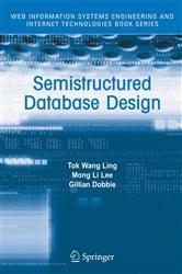 Book cover of Semistructured Database Design by Tok Wang Ling