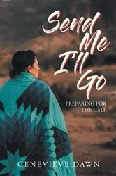 Book cover of Send Me I'll Go by Genevieve Dawn