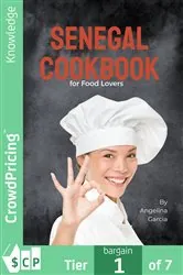 Book cover of Senegal Cookbook for Food Lovers by Angelina Garcia