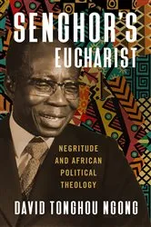 Book cover of Senghor's Eucharist by David Tonghou Ngong