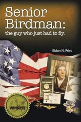 Book cover of Senior Birdman by Eldon N. Price