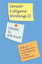 Book cover of Senior Citizens Writing II by Bill Reid