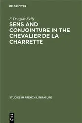 Book cover of Sens and conjointure in the Chevalier de la Charrette by F. Douglas Kelly