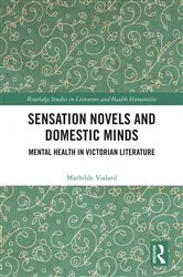 Book cover of Sensation Novels and Domestic Minds by Mathilde Vialard