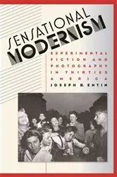 Book cover of Sensational Modernism by Joseph B. Entin