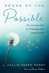 Book cover of Sense of the Possible by L. Callid Keefe-Perry