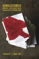 Book cover of Senselessness by Horacio Castellanos Moya