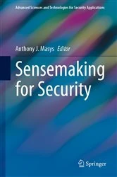 Book cover of Sensemaking for Security by Anthony J. Masys