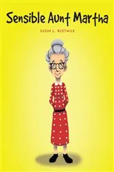 Book cover of Sensible Aunt Martha by Susan L. Hustwick