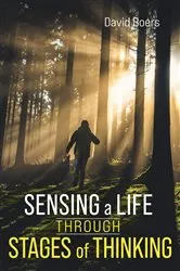 Book cover of Sensing a Life through Stages of Thinking by David Boers