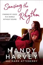 Book cover of Sensing the Rhythm by Mandy Harvey