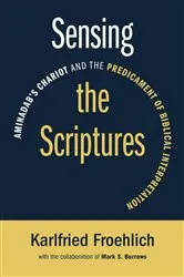 Book cover of Sensing the Scriptures by Karlfried Froehlich