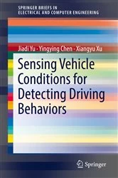 Book cover of Sensing Vehicle Conditions for Detecting Driving Behaviors by Jiadi Yu