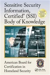 Book cover of Sensitive Security Information, Certified® (SSI) Body of Knowledge by American Board for Certification in Homeland Security