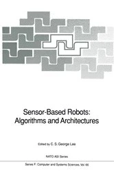 Book cover of Sensor-Based Robots: Algorithms and Architectures by C.S.George Lee