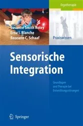 Book cover of Sensorische Integration by Susanne Smith Roley