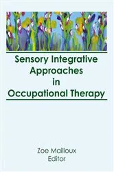 Book cover of Sensory Integrative Approaches in Occupational Therapy by Florence S Cromwell