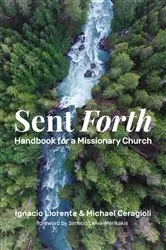 Book cover of Sent Forth by Ignacio Llorente