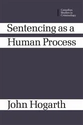 Book cover of Sentencing as a Human Process by John Hogarth