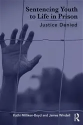 Book cover of Sentencing Youth to Life in Prison by Kathi Milliken-Boyd