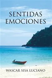 Book cover of Sentidas Emociones by Wascar Sisa Luciano