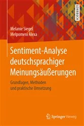 Book cover of Sentiment-Analyse deutschsprachiger Meinungsäußerungen by Melanie Siegel
